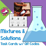 Mixtures and Solutions Task Cards with QR Codes