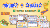 Mixtures and Solutions  with Google Slides