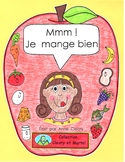 Mmm! Je mange bien - FRENCH- Grade 1 and Grade 2- Nutritio