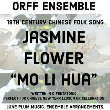 Preview of Mo Li Hua (Chinese Folk Song) 2 Arrangements for Voice, Orff and Percussion
