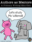 Mo Willems Elephant and Piggie Writing Workshop Writing Unit