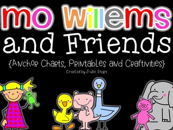 Preview of Mo Willems and Friends {Printables, Chart Parts and Craftivities}