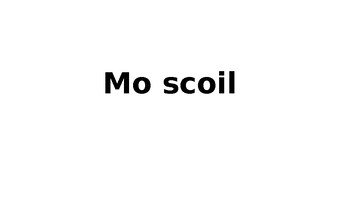 Preview of Mo scoil