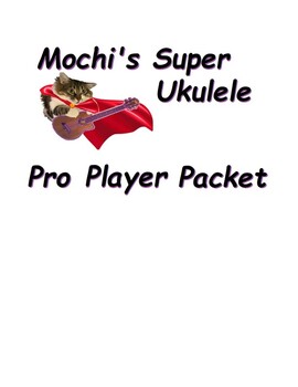 Preview of Mochi's Super Ukulele Pro-Player Packet