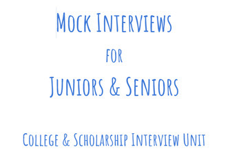 Preview of Mock Interviews for Juniors and Seniors: College/Scholarship Interviews