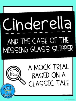 Preview of Mock Trial: Cinderella and the Case of the Missing Glass Slipper