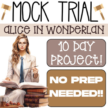 Preview of Mock Trial - Speech, Theatre, Debate - Alice in Wonderland - 9 DAY PROJECT!
