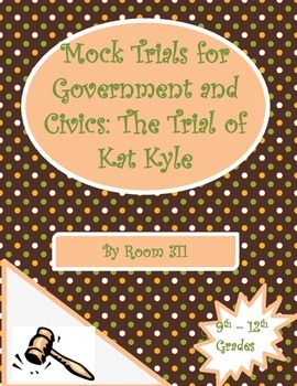 Preview of Mock Trials for Government and Civics Classes: The Trial of Kat Kyle