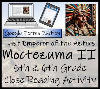 Preview of Moctezuma II Close Reading Activity Digital & Print | 5th & 6th Grade