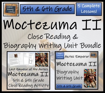 Preview of Moctezuma II Close Reading & Biography Bundle | 5th Grade & 6th Grade
