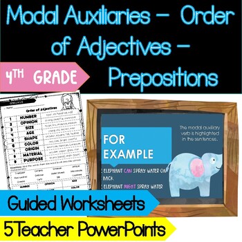 Preview of Modal Auxiliaries | Order of Adjectives | Prepositional Phrases | 4th Grade