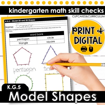 Model 2D and 3D Shapes | Kindergarten Math K.G.5 by Cupcakes n Curriculum