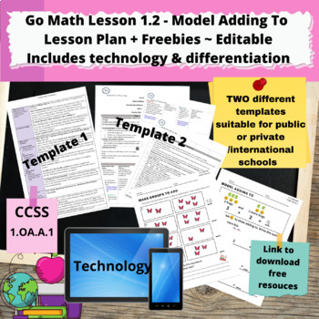 Preview of Model Adding To Grade 1 Go Math Lesson 1.2 w/ Tech, Differentiation & Freebies