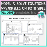 Model and Solve Equations w/ Variables on Both Sides Task Cards
