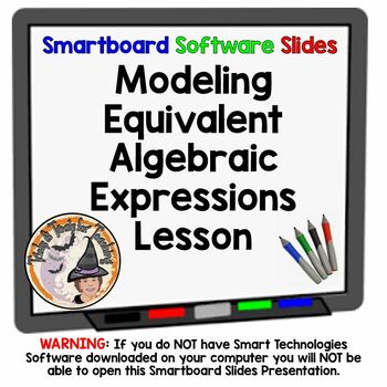 Preview of Modeling Equivalent Algebraic Expressions Smartboard Slides Lesson Algebra