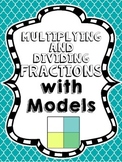 Modeling Multiplying and Dividing Fractions {Common Core Guide}