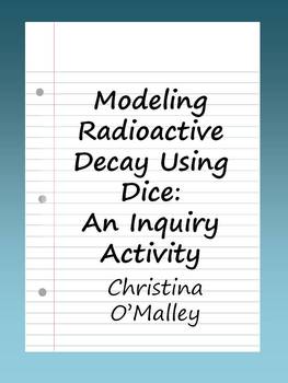 Preview of Modeling Radioactive Decay Using Dice: An Inquiry Activity