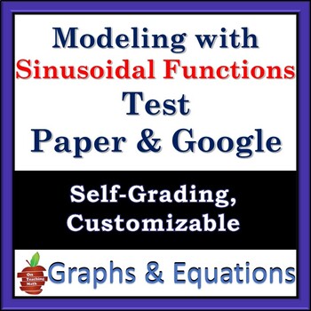 Preview of Modeling with Sinusoidal Functions Test - Paper & Key, and Google Forms