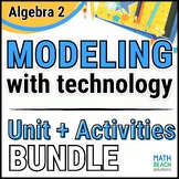 Modeling with Technology - Unit 11 Bundle - Texas Algebra 