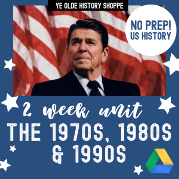 Preview of Modern America Unit - 1970s, 1980s & Reagan, 1990s and September 11 - US History