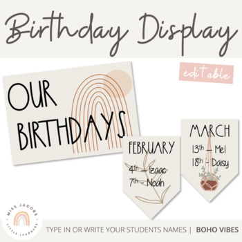 Preview of Modern BOHO VIBES Birthday Display - Editable | Desert Neutral Classroom Decor