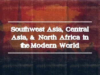 Preview of Modern History of Southwest Asia, Central Asia, and North Africa Notes
