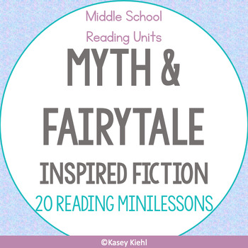 Preview of Modern Myths and Fairy Tales Middle School Reading Unit (20 Reading Lessons)