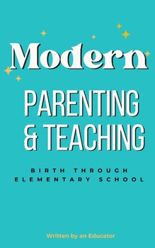 Preview of Modern Parenting and Teaching: Birth Through Elementary School Age Book