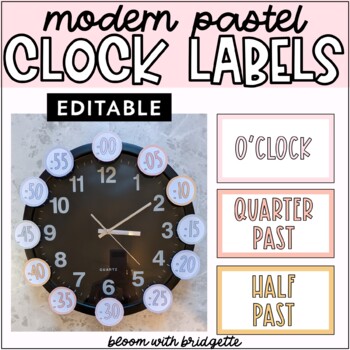 Preview of Modern Pastel Classroom Décor Clock Labels | EDITABLE Telling Time Labels