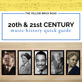 Preview of 20th and 21st Century in Music History Quick Guide - Music Composers