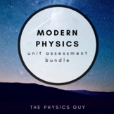 Modern Physics Complete Course Unit Test/Assessment Bundle