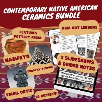 Preview of Modern and Contemporary Native American Ceramics - BUNDLE - Slideshows & Notes