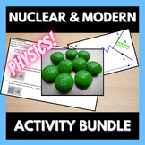 Modern and Nuclear Physics Activity Bundle