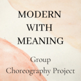 Modern with Meaning Choreography Project 
