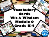 Module 0 Vocabulary Cards K-2 Wit & Wisdom