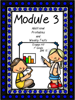 Preview of Engage NY, DIGITAL and Paper Printables and Weekly Tests, Module 3, 1st Grade