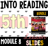Module 8 - Into Reading - HMH - All In One Lesson Slides