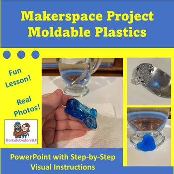 Preview of Moldable Plastics Makerspace Project - Photo Visuals - PowerPoint Slides / PDF
