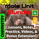 Mole Unit Bundle: Lessons, Notes, Practice, Extension, & V