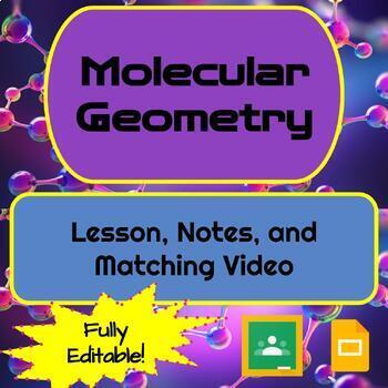 Preview of Molecular Geometry: Lesson, Notes, and Matching Video (Google Apps), Chemistry
