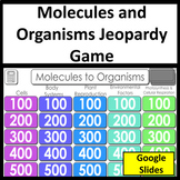 Molecules to Organisms Science Review and Test Prep Jeopar