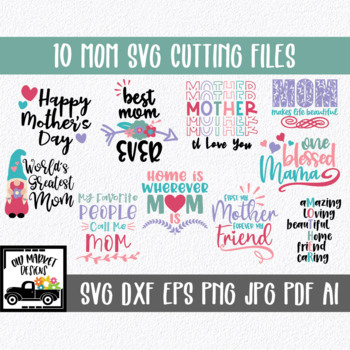 Mom SVG Cut File Bundle - 10 Mother's Day SVG Files - Clip Art & More!