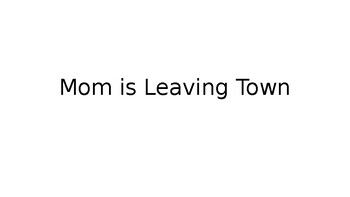Preview of Mom is Leaving Town - Social Story