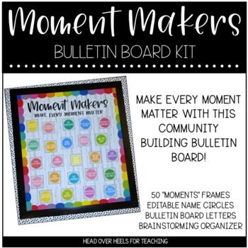 Preview of Moment Makers Bulletin Board Kit | Community Building | Back to School