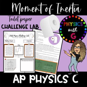 Preview of AP Physics Moment of Inertia Toilet Paper Inquiry Challenge Lab