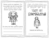 Mommy You're My Everything {Mother's Day Booklet}