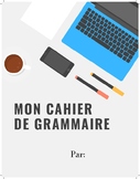 E-learning: Mon Cahier de Grammaire - French Grammar Booklet