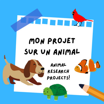 Preview of Mon projet sur un animal - FRENCH Animal Research Projects - Science
