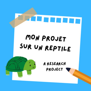 Preview of Mon projet sur un reptile - FRENCH Reptile research project