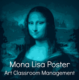 Mona Lisa Posters Art Classroom Management Signs Graphic B